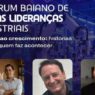 Fórum reúne líderes industriais para discutir inovação e crescimento na Bahia